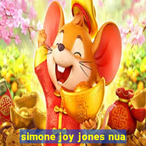 simone joy jones nua